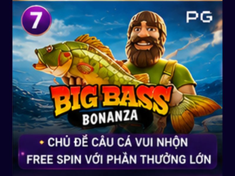 Big Bass Bonanza – Cuộc Phiêu Lưu Câu Cá Đầy Hấp Dẫn