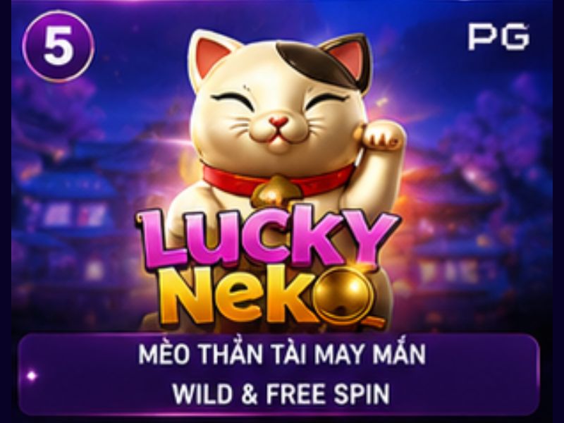 Lucky Neko – Mèo Thần Tài Mang Lộc Đến