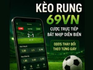 Kèo Rung 69VN
