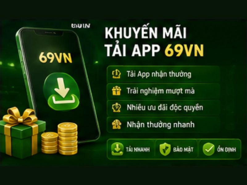 Khuyến Mãi Tải App 69VN