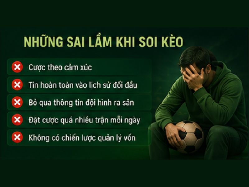 Những Sai Lầm Khi Soi Kèo Bóng Đá